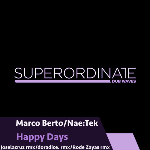 Marco Berto, Nae_Tek - Happy Days [SUPDUB493]